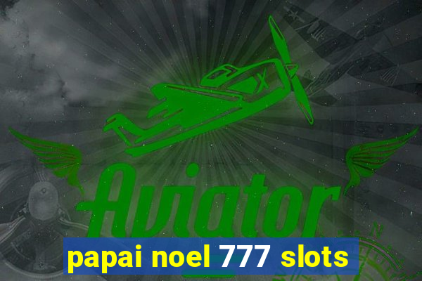 papai noel 777 slots